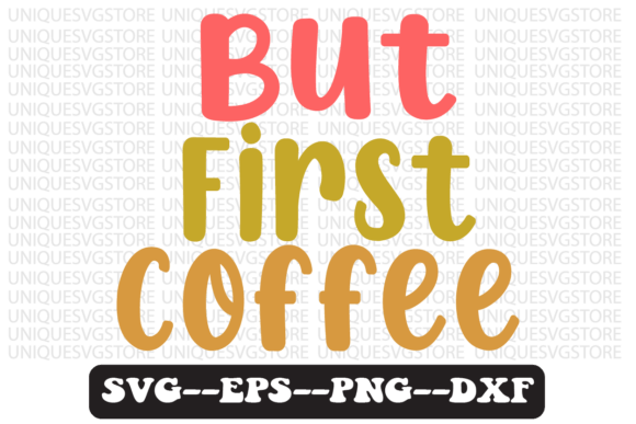 But First Coffee Quote Retro Svg Design for Graphics and Crafts