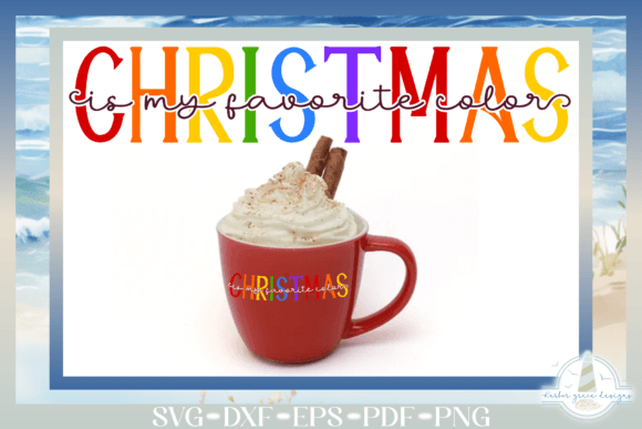 Christmas is My Favorite Color SVG: Graphics & Crafts Review