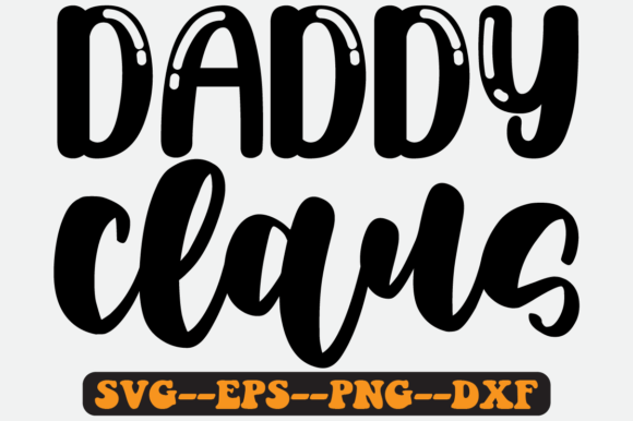 Daddy Claus Quote Retro Svg Design for Crafts and Graphics