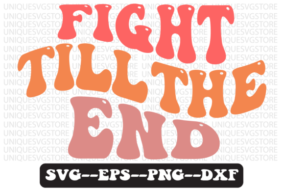 Fight Till the End Retro Svg Design for Crafts and Graphics