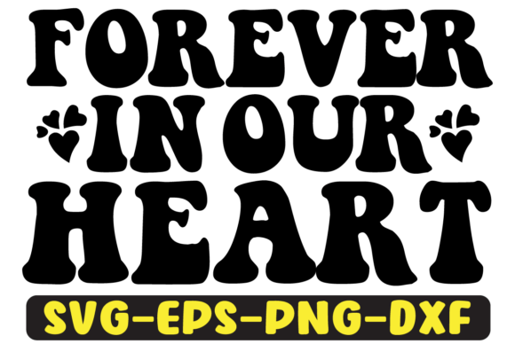 Forever in Our Heart Retro Svg Design: A Crafts & Graphics Review