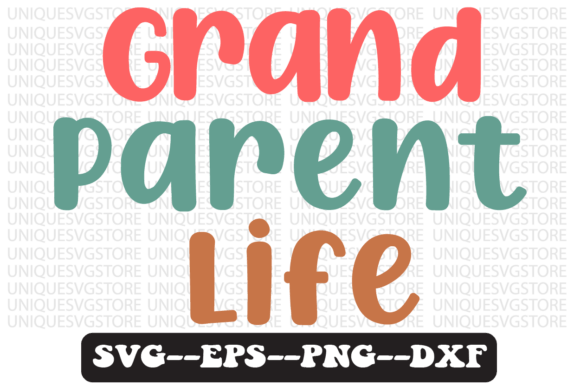 Grandparent Life Quote Retro Svg Design Graphics and Crafts Review