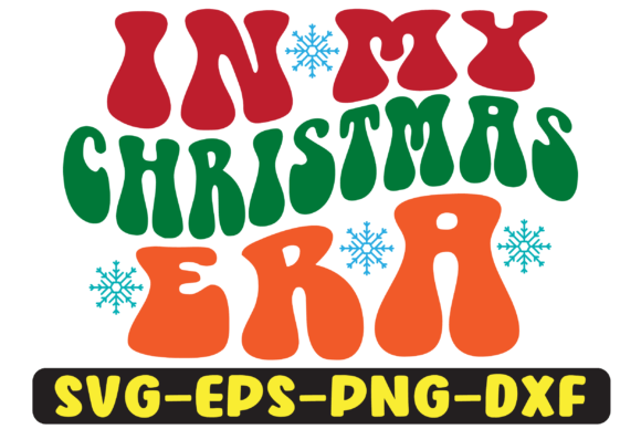 In My Christmas Era Png Sublimation for Crafts and Graphics