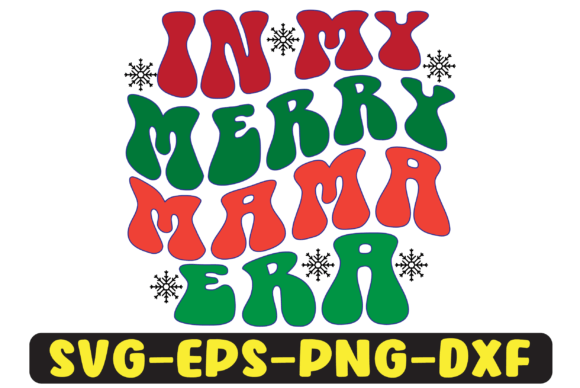 In My Merry Mama Era Png Sublimation for Crafts and Graphics