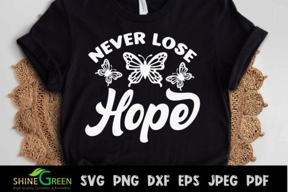 Never Loose Hope Butterfly Inspirational Graphics for Crafts