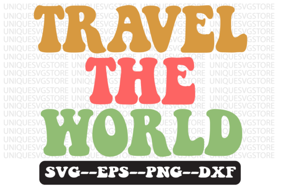 Travel the World Quote Retro Svg Design for Graphics and Crafts