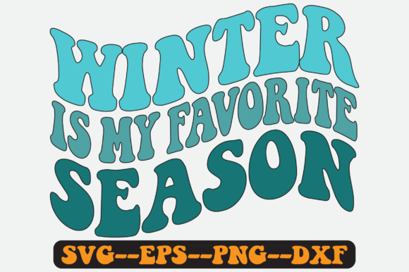Winter is My Favorite Season Sublimation for Crafts and Graphics